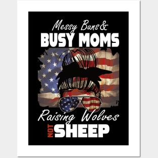 Messy Buns And Busy Moms raising Wolves not sheep.. Posters and Art